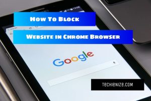 How to Block Website in Chrome Browser