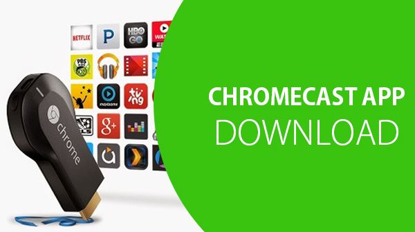 chromecast download windows 10